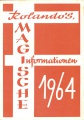 März 1964 DIN A5 Format, 20 Seiten. Die Datierung ist auf Grund des Vorwortes: Wie wird das Jahr 1964? Im Nachwort wird ein Ideenwettbwerb für 1964 angekündigt, für den der Einsendeschluss der 1. Julli 1964 angegeben wird. Im folgenden Heft wird auf den März verwiesen.